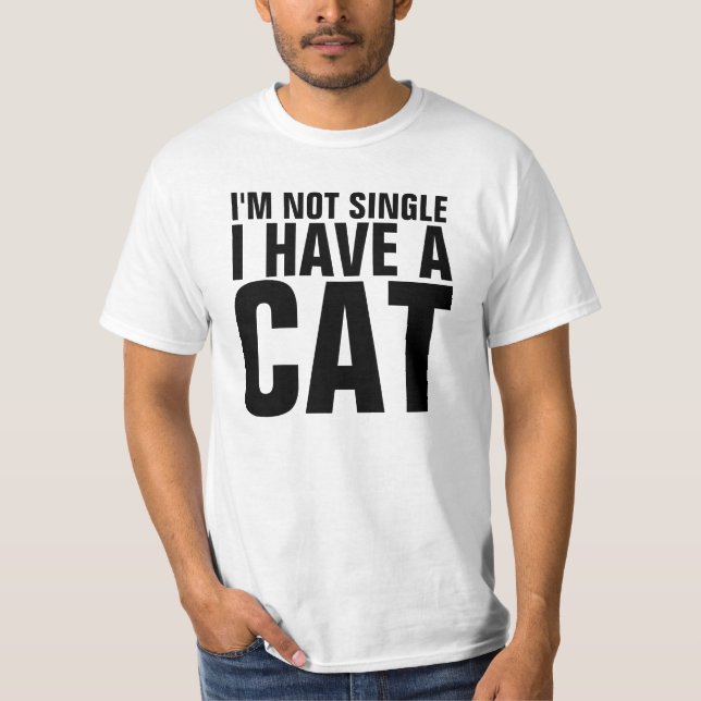 I'm Not Single Funny Shirt (Front)