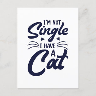 I'm not single I have a cat T-Shirt Holiday Postcard