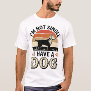 I'm Not Single I Have a Dog Vintage Shirt Design_1