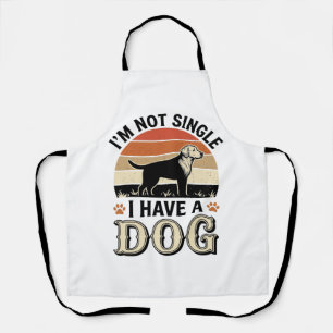 I'm Not Single I Have a Dog Vintage Shirt Design_1 Apron