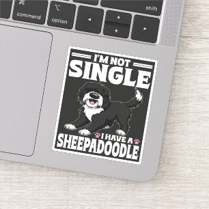 I'm Not Single I Have A Sheepadoodle Puppy Lover