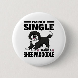 I'm Not Single I Have A Sheepadoodle Puppy Lover 6 Cm Round Badge