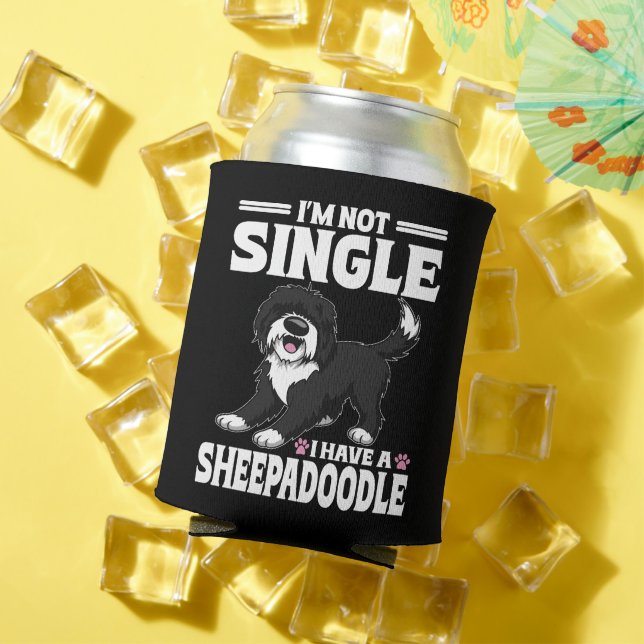 I'm Not Single I Have A Sheepadoodle Puppy Lover Can Cooler (In Situ Summer)