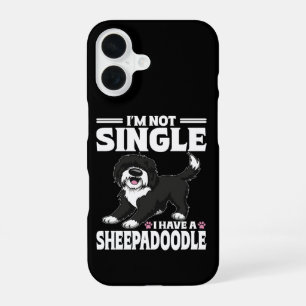 I'm Not Single I Have A Sheepadoodle Puppy Lover iPhone 16 Case