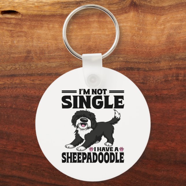 I'm Not Single I Have A Sheepadoodle Puppy Lover Key Ring (Front)