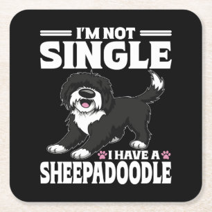 I'm Not Single I Have A Sheepadoodle Puppy Lover Square Paper Coaster