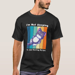 Im Not Sleeping Im Just Resting My Eyes Cat Dad T-Shirt