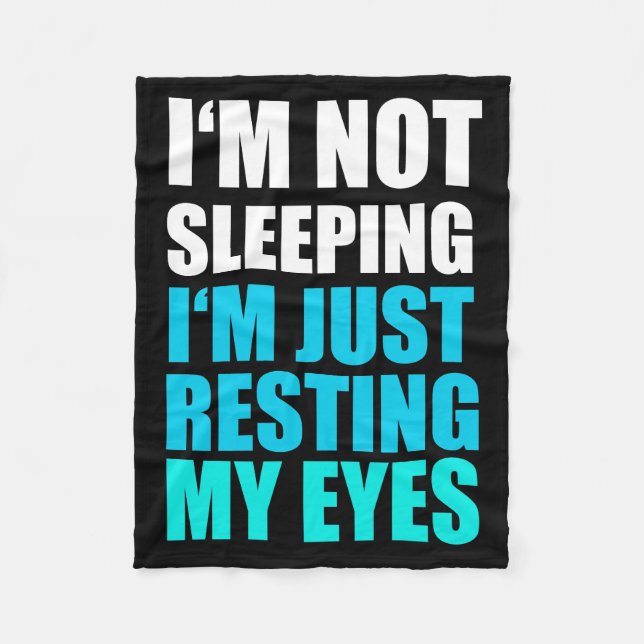 I'm Not Sleeping, I'm just Resting My Eyes Fleece Blanket (Front)