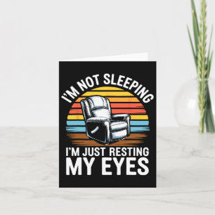 I'm Not Sleeping I'm Just Resting My Eyes Shirt Fa Card