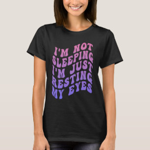 I'm Not Sleeping I'm Just Resting My Eyes Vintage T-Shirt