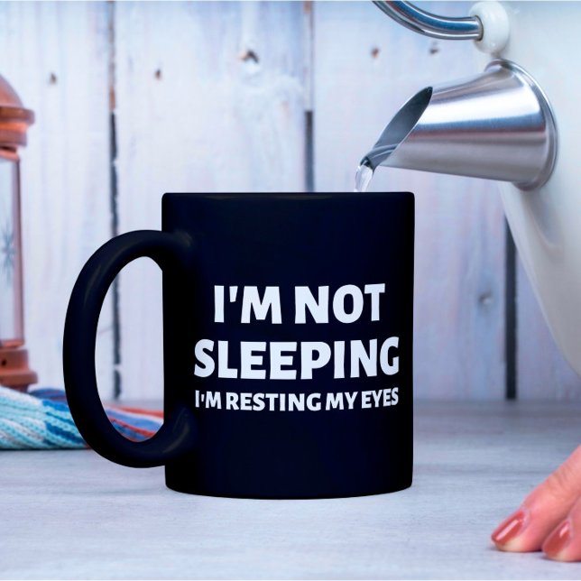 I'm not sleeping I'm resting my eyes Coffee Mug (Creator Uploaded)