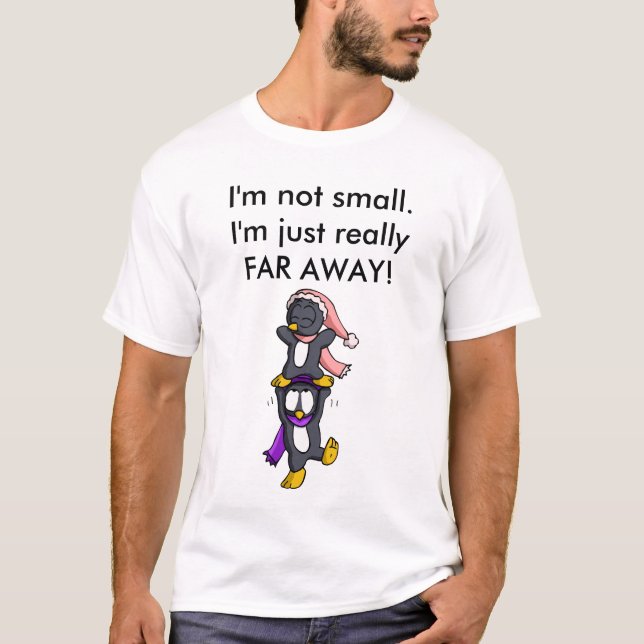 I'm not small. T-Shirt (Front)