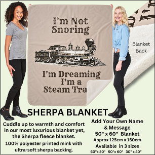 I'm Not Snoring, Dreaming I'm a Steam Train Medium Sherpa Blanket
