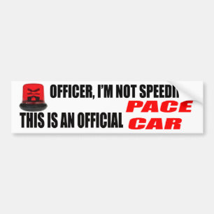 I'm Not Speeding Bumper Sticker