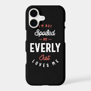 I'm Not Spoiled My Everly