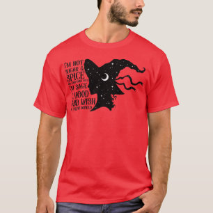 I'm Not Sugar And Spice And Everything Nice Hallow T-Shirt