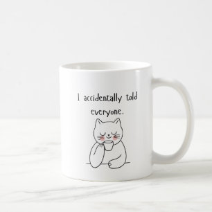 I'm Not Supposed to Tell…Funny Cat Confession Coffee Mug