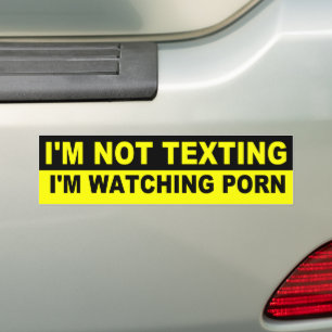 I'M NOT TEXTING BUMPER STICKER