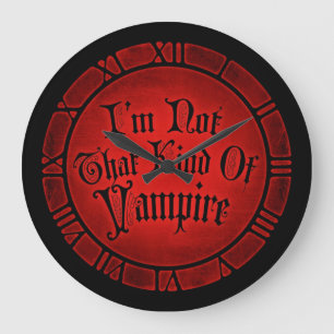 I'm Not That Kind Of Vampire Large Clock