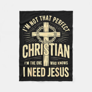 I'm Not That Perfect Christian Jesus  Fleece Blanket