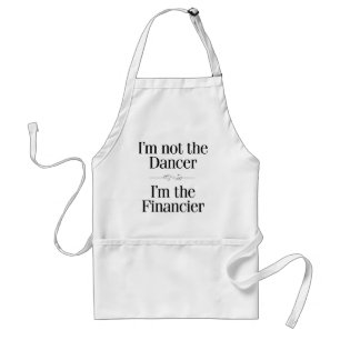 I'm Not the Dancer Standard Apron