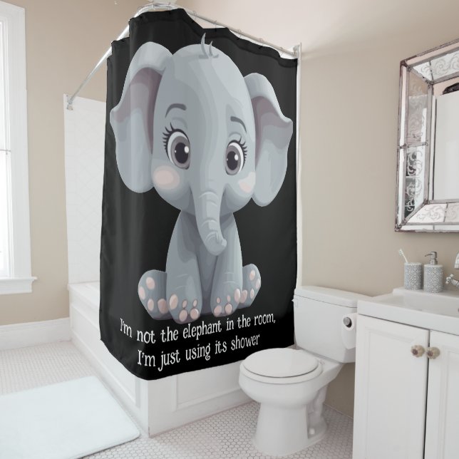 I'm not the elephant in the room shower curtain (In Situ)