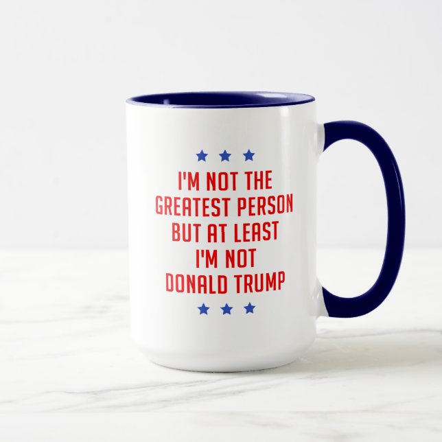 I'm Not The Greatest Person… Mug (Right)