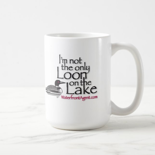 I'm not the only loon on the lake coffee mug (Right)