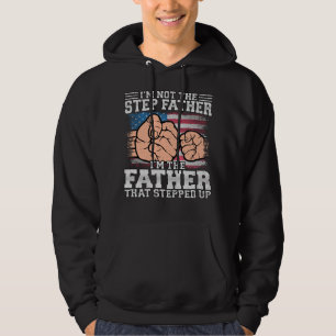 I'm Not The Step Father I'm The Father Men Hoodie
