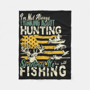 I'm Not Thinking About Hunting Fishing Wildlife De Fleece Blanket