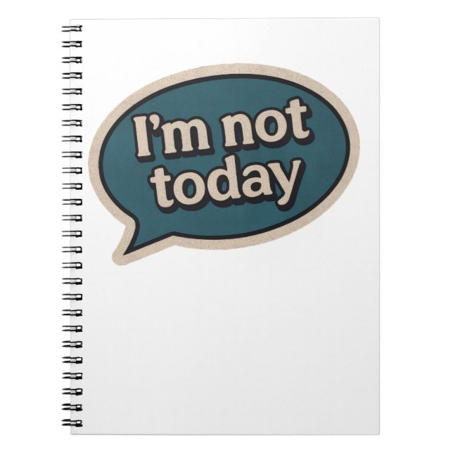 I'm not today notebook (Front)