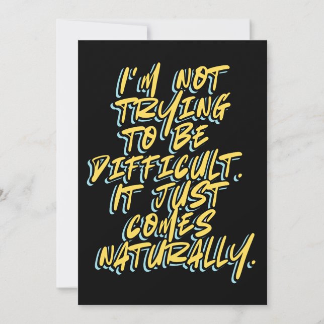 I'M NOT TRYING TO BE DIFFICULT INVITATION (Front)