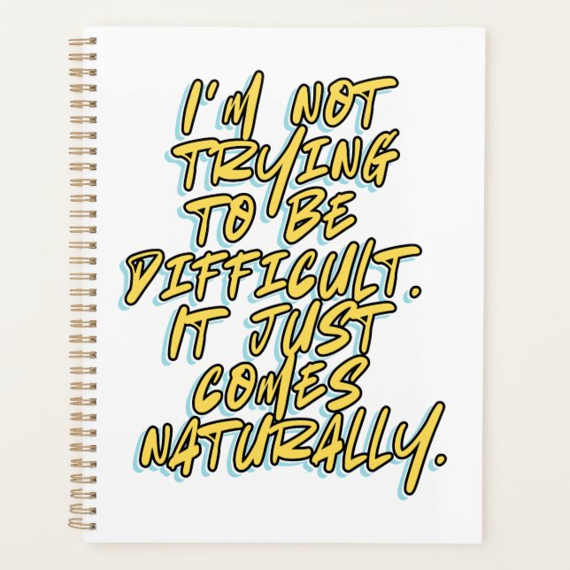 I'M NOT TRYING TO BE DIFFICULT PLANNER (Front)
