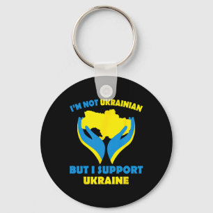 I'm Not Ukrainian But I Support Ukraine I Stand Wi Key Ring