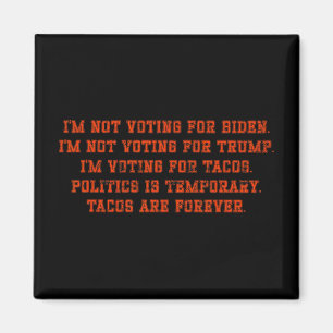 I'm Not Voting For Biden I'm Not Voting For Trump Magnet