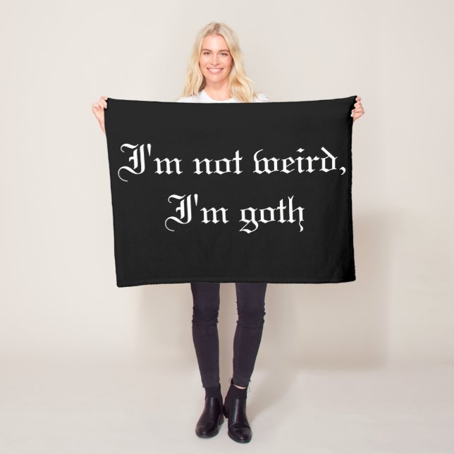 I'm Not Weird, I'm Goth Halloween Fleece Blanket (In Situ)