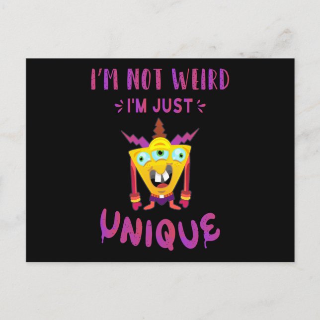 I'm not weird I'm just unique Postcard (Front)