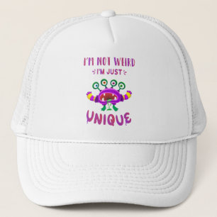 I'm not weird I'm just unique Trucker Hat
