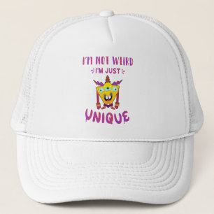 I'm not weird I'm just unique Trucker Hat