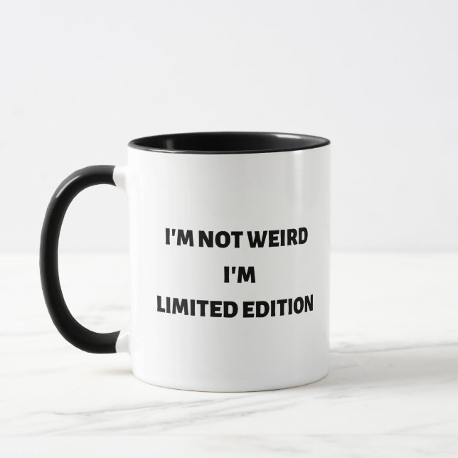 I'm not weird I'm limited edition mug (Left)