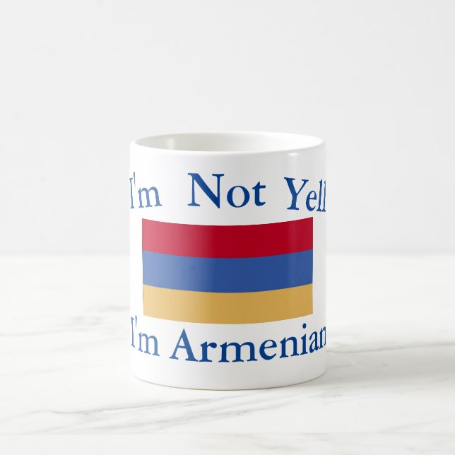I'm Not Yelling I'm Armenian Coffee Mug (Center)