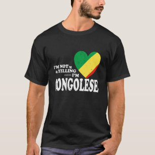 I'm Not Yelling I'm Congolese Flag Souvenir Men Wo T-Shirt