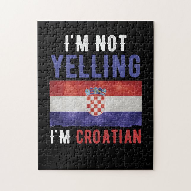 I'm Not Yelling I'm Croatian Croatia Flag Jigsaw Puzzle (Vertical)