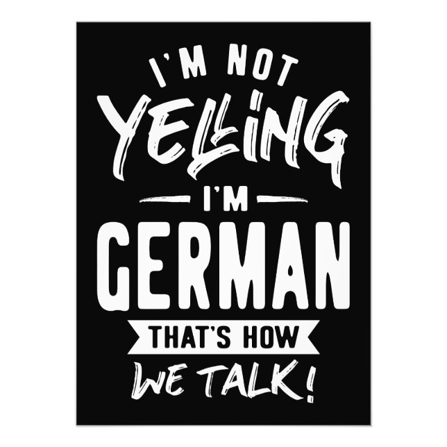 I'm Not Yelling I'm German Photo Print (Front)