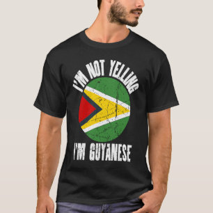 I'm Not Yelling I'm Guyanese Retro Distressed Guya T-Shirt