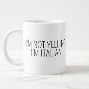 I'M NOT YELLING I'M ITALIAN Funny Italian Large Coffee Mug