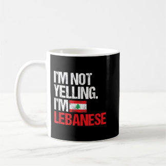 I'm Not Yelling Im Lebanese  Coffee Mug