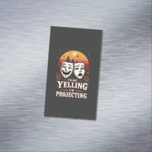 I'm Not Yelling I'm Projecting Retro Theatre Magnetic Business Card