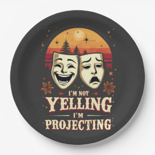 I'm Not Yelling I'm Projecting Retro Theatre  Paper Plate