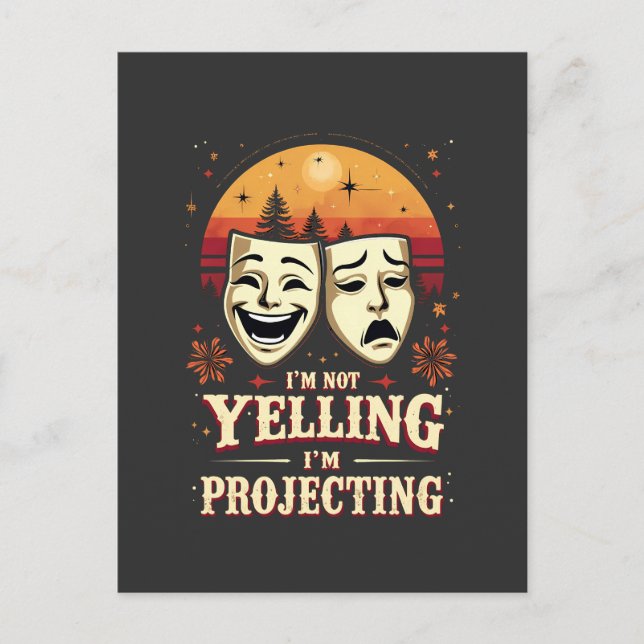 I'm Not Yelling I'm Projecting Retro Theatre  Postcard (Front)